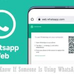 How to Know If Someone Is Using WhatsApp Web